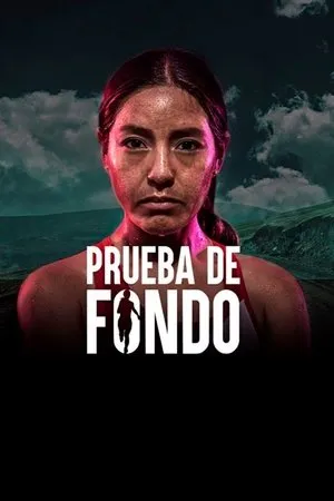 Постер к фильму Prueba de fondo (2018)