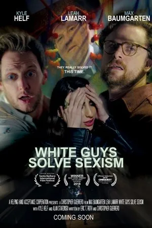 Постер к фильму White Guys Solve Sexism (2019)