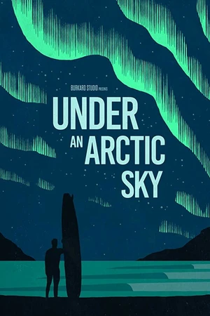 Постер к фильму Under an Arctic Sky (2017)