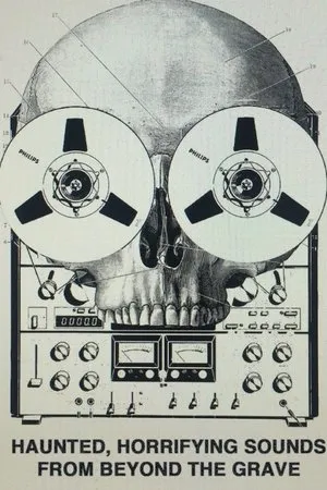 Постер к фильму Haunted, Horrifying Sounds from Beyond the Grave (2018)