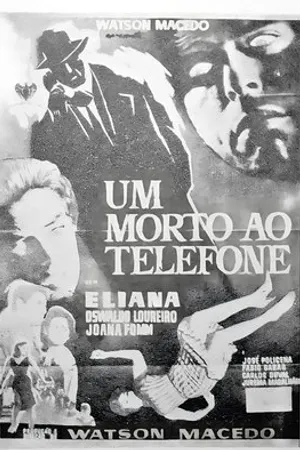 Постер к фильму Um Morto ao Telefone (1964)
