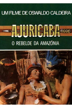 Постер к фильму Ajuricaba, o Rebelde da Amazônia (1977)