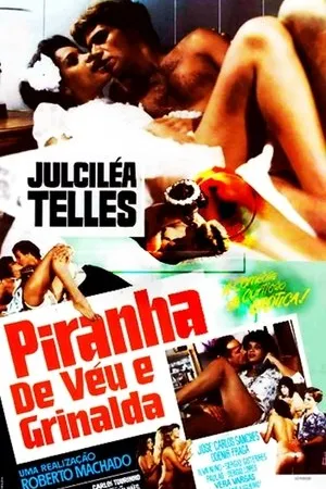 Постер к фильму Piranha de Véu E Grinalda (1982)