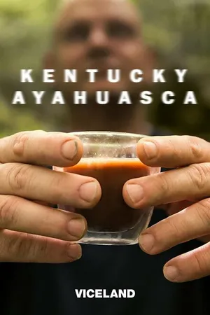 Постер к сериалу Kentucky Ayahuasca (2018)