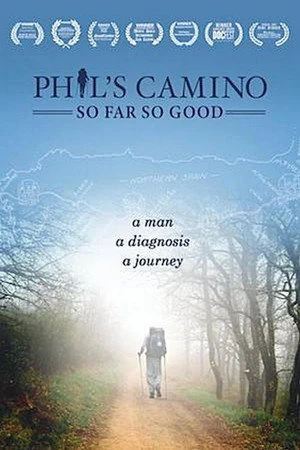 Постер к фильму Phil's Camino: So Far, So Good (2018)