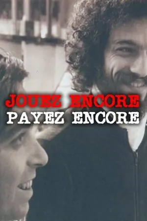 Постер к фильму Jouez Encore, Payez Encore (1975)