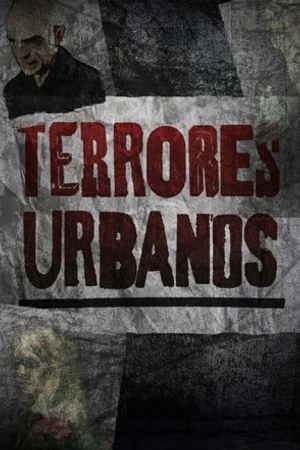 Постер к сериалу Terrores Urbanos (2018)