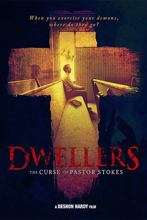 Постер к фильму Dwellers: The Curse of Pastor Stokes (2019)