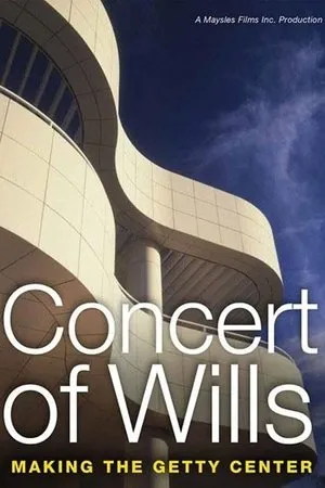 Постер к фильму Concert of Wills: Making the Getty Center (1997)
