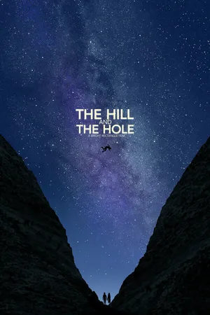 Постер к фильму The Hill and the Hole (2019)
