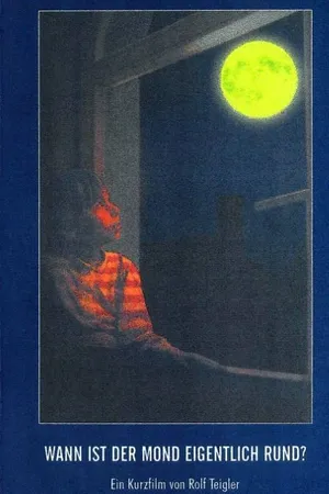Постер к фильму Wann ist der Mond eigentlich rund? (1999)