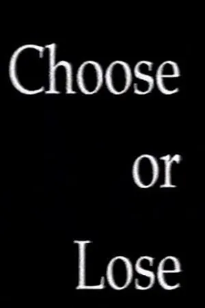 Постер к фильму Choose or Lose (1999)
