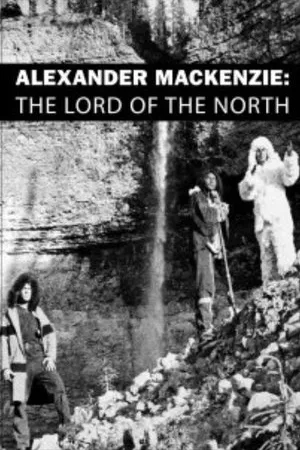 Постер к фильму Alexander Mackenzie: The Lord of the North (1964)