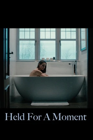 Постер к фильму Held for a Moment (2019)