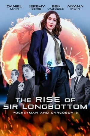 Постер к фильму The Rise of Sir Longbottom (2021)