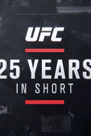 Постер к сериалу UFC 25 Years in Short (2018)