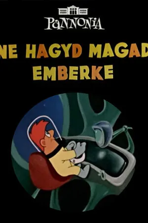 Постер к мультфильму Не сдавайся, человечек! (1959)