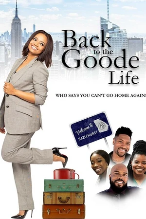 Постер к фильму Back to the Goode Life (2019)