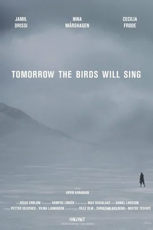 Постер к фильму Tomorrow the Birds will Sing (2018)