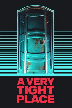 Постер к фильму A Very Tight Place (2019)