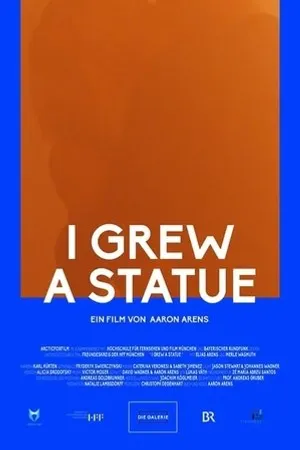 Постер к фильму I Grew A Statue (2019)
