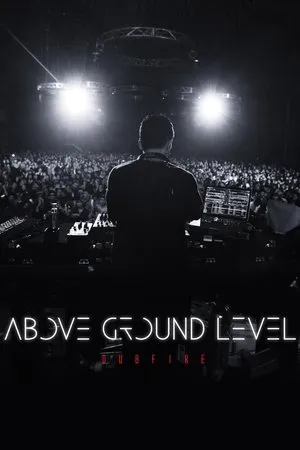 Постер к фильму Above Ground Level: Dubfire (2017)
