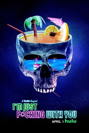 Постер к фильму I'm Just F*cking With You (2019)