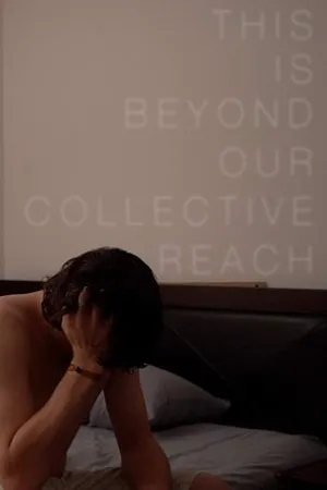 Постер к фильму This Is Beyond Our Collective Reach (2019)