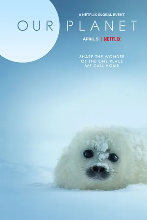 Постер к сериалу Наша планета (2019 - 2023)