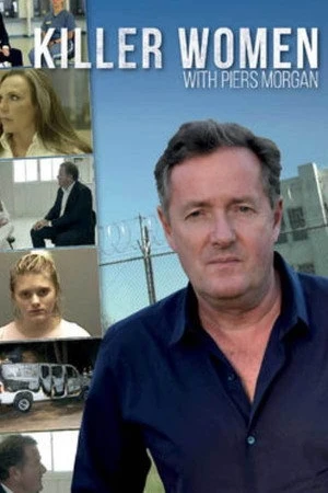 Постер к сериалу Killer Women with Piers Morgan (2016 - 2017)