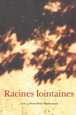 Постер к фильму Racines lointaines (2002)