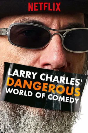 Постер к сериалу Larry Charles' Dangerous World of Comedy (2019)