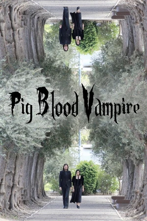 Постер к фильму Pig Blood Vampire (2020)