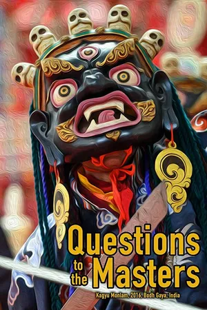 Постер к фильму Questions to the Masters - Kagyu Monlam (2018)
