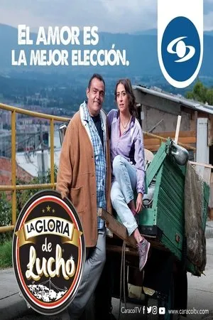 Постер к сериалу La Gloria de Lucho (2019)