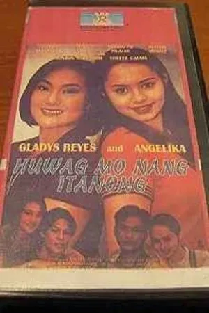 Постер к фильму Huwag no ng itanong (1997)