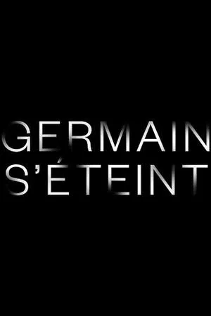 Постер к сериалу Germain s'éteint (2019)