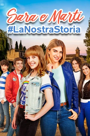 Постер к сериалу Sara e Marti - #LaNostraStoria (2018)