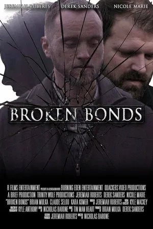 Постер к фильму Broken Bonds (2018)