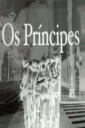 Постер к фильму Os príncipes (2018)
