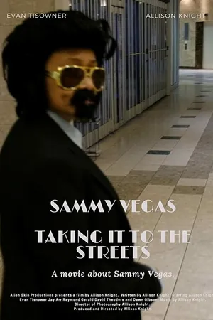 Постер к фильму Sammy Vegas Taking it to the Streets (2019)