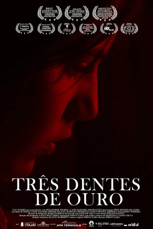Постер к фильму Três dentes de ouro (2015)