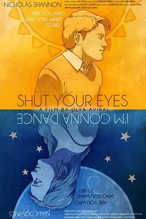 Постер к фильму Shut Your Eyes I'm Gonna Dance (2018)
