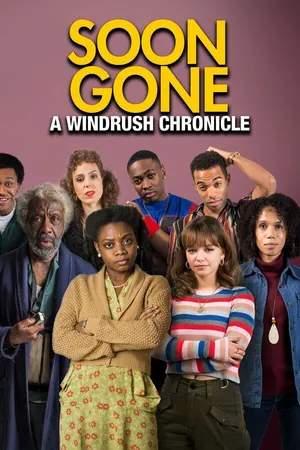 Постер к сериалу Soon Gone: A Windrush Chronicle (2019)