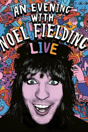 Постер к фильму An Evening with Noel Fielding (2015)