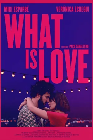 Постер к фильму What Is Love (2019)