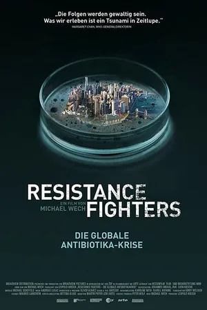 Постер к фильму Resistance Fighters - Die globale Antibiotikakrise (2019)