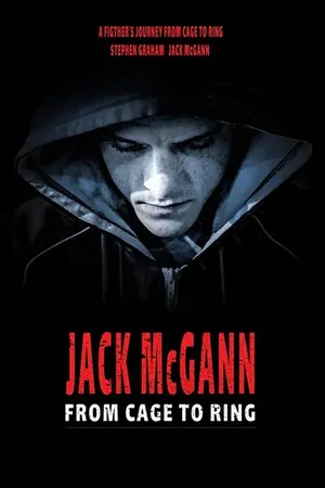 Постер к фильму Jack McGann: From Cage to Ring (2019)