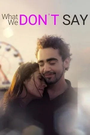Постер к фильму What We Don't Say (2019)