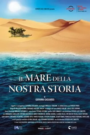Постер к фильму Il mare della nostra storia (2018)
